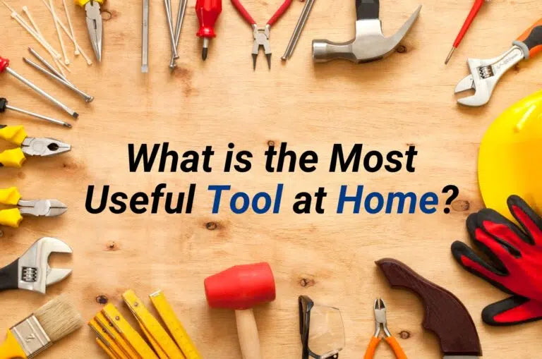 What is the Most Useful Tool at Home?