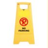No Parking Sign Board Yellow sign Stand